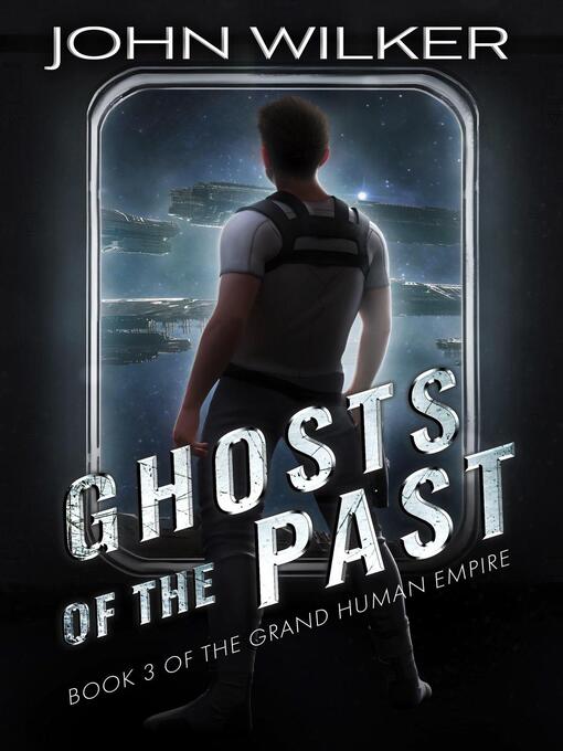 Title details for Ghosts of the Past by John Wilker - Available